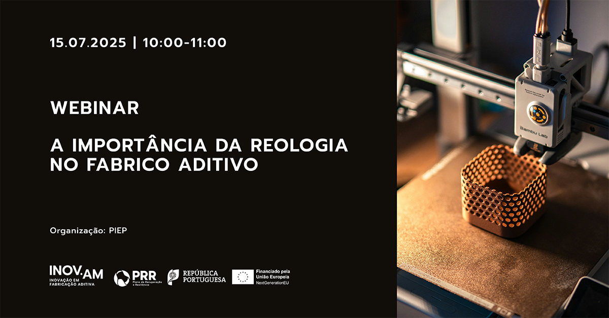 Webinar Online –   A Importância da Reologia no Fabrico Aditivo  